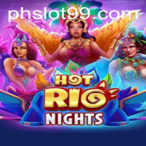 Discover the Excitement of HotRioNights: A Dive into the PHSlot Phenomenon